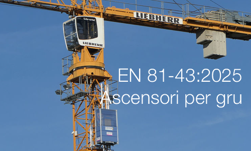 EN 81 43 2025 Ascensori per gru EN 81 43 2025 Ascensori per gru