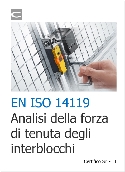 EN ISO 14119 Analisi forza tenuta interblocchi EN ISO 14119 Analisi forza tenuta interblocchi