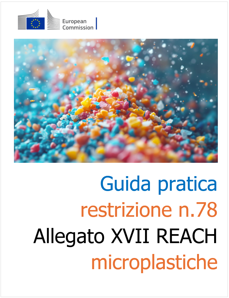 Guida pratica restrizione n 78 Allegato XVII REACH microplastiche