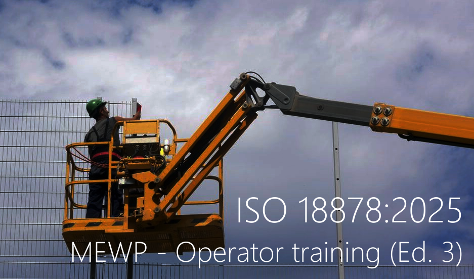 ISO 18878 2025 Mobile elevating work platforms Operator training ISO 18878 2025 Mobile elevating work platforms Operator training