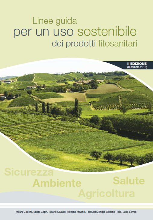 Linee guida per un uso sostenibile dei prodotti fitosanitari II Ed 2016 Linee guida per un uso sostenibile dei prodotti fitosanitari II Ed 2016