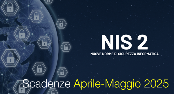 NIS 2 scadenze Aprile Maggio 2025 NIS 2 scadenze Aprile Maggio 2025