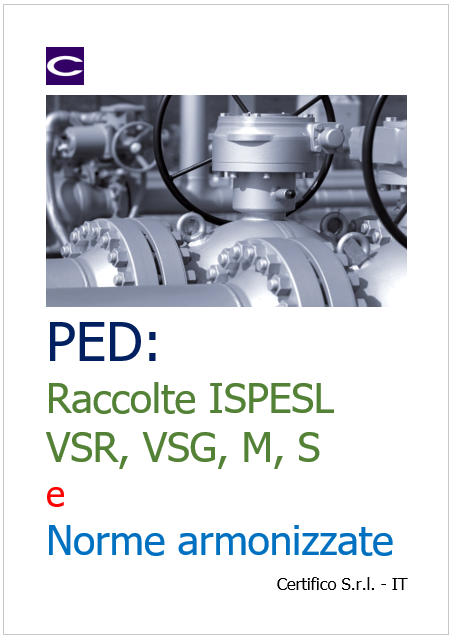 PED Uso Raccolte ISPESL VSR VSG M S e Norme armonizzate PED Uso Raccolte ISPESL VSR VSG M S e Norme armonizzate