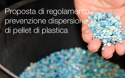 Proposta di regolamento prevenzione dispersione di pellet di plastica