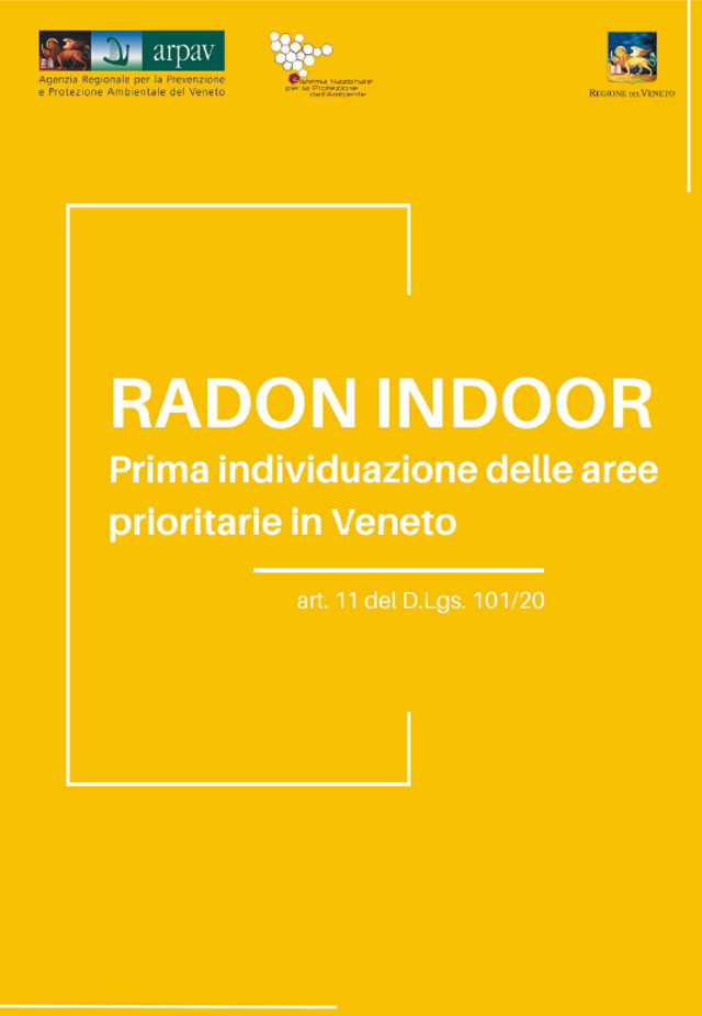 Radon Indoor Prima individuazione aree prioritarie in Veneto 2025 Radon Indoor Prima individuazione aree prioritarie in Veneto 2025