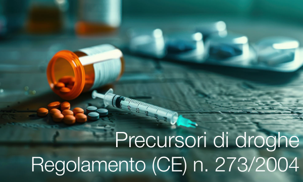 Regolamento CE n 273 2004 Precursori di droghe Regolamento CE n 273 2004 Precursori di droghe