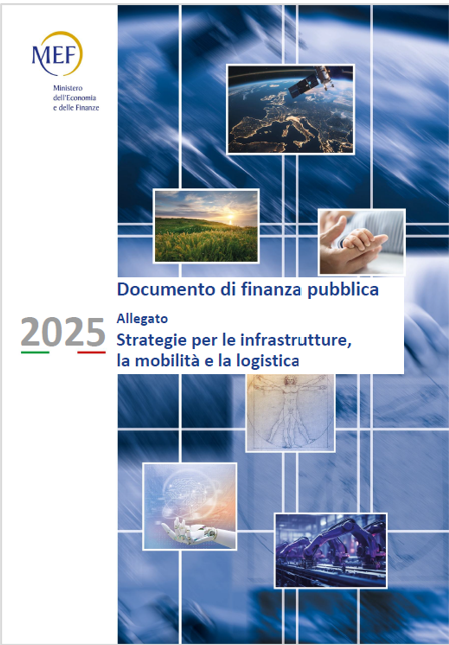 Strategie per le infrastrutture la mobilit e la logistica MEF 2025 Strategie per le infrastrutture la mobilit e la logistica MEF 2025