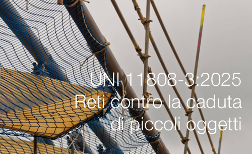 UNI 11808 3 2025 Reti contro la caduta di piccoli oggetti UNI 11808 3 2025 Reti contro la caduta di piccoli oggetti