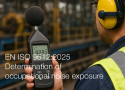 EN ISO 9612 2025   Determination of occupational noise exposure