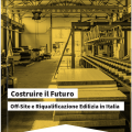 Costruire il Futuro - Off-Site e Riqualificazione Edilizia in Italia Costruire il Futuro Off Site e Riqualificazione Edilizia in Italia