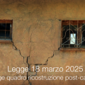 Legge 18 marzo 2025 n. 40 Legge 18 marzo 2025 n 40 Legge quadro in materia di ricostruzione post calamit